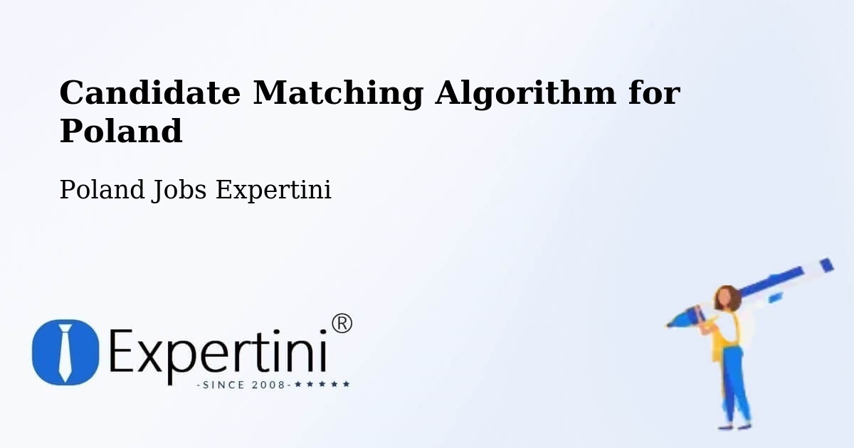 Candidate Matching Algorithm Overview – Świdwin - Poland Jobs Expertini