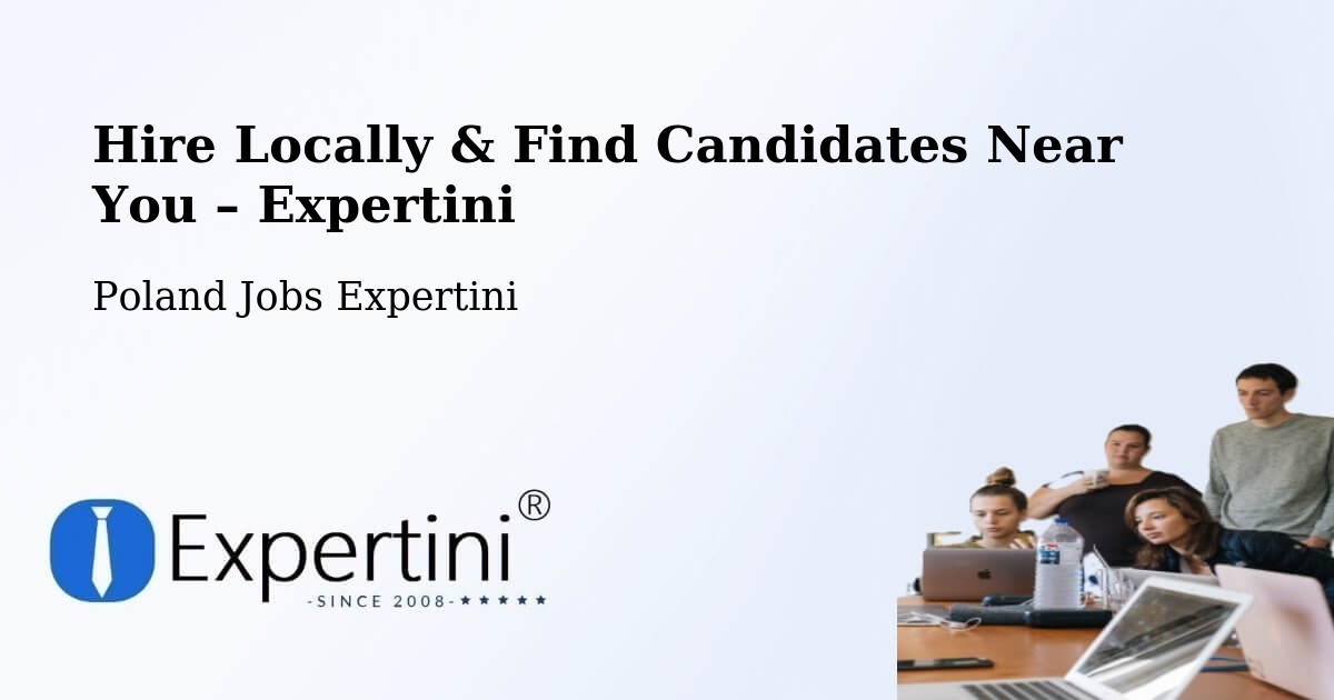 Hire Locally in Świdwin – Find Qualified Candidates Near You - Świdwin, Poland Jobs Expertini