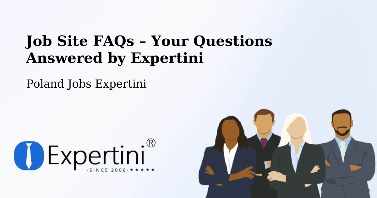 Job Site FAQs – Frequently Asked Questions – Świdwin - Świdwin, Poland Jobs Expertini